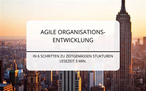 Agile Organisationsentwicklung In Schritten Am Puls Der Zeit