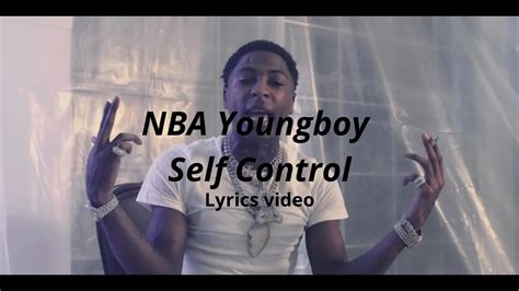 Nba Youngboy Self Control Lyrics Video Youtube