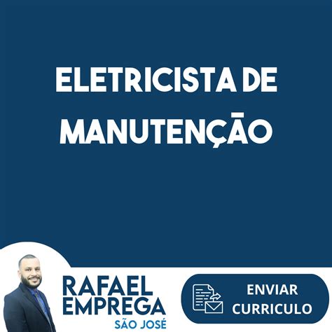 Eletricista De Manutenção São José Dos Campos Sp Emprega São José