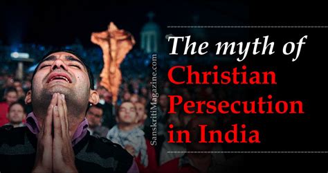 The Myth Of Christian Persecution In India Sanskriti Hinduism And Indian Culture Website