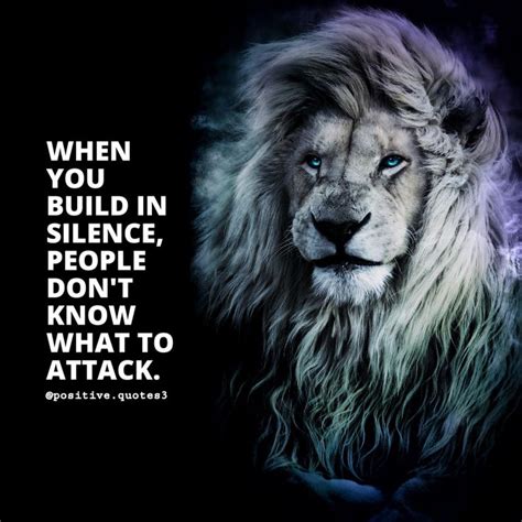 Lion Quotes Build In Silence Inspirational Quotes Motivation Great