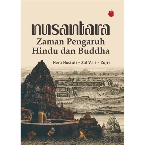 Jual Sejarah Nusantara Zaman Hindu Budha Sejarah Kerajaan Kerajaan Di