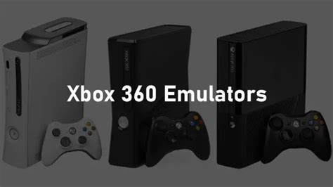 Best Xbox 360 Emulators For Pc And Android