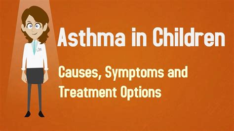 Asthma In Children Causes Symptoms And Treatment Options Youtube
