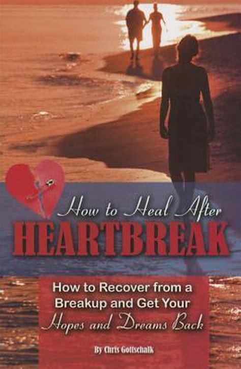 How To Heal After Heartbreak Christopher Gottschalk Boeken Bol Com