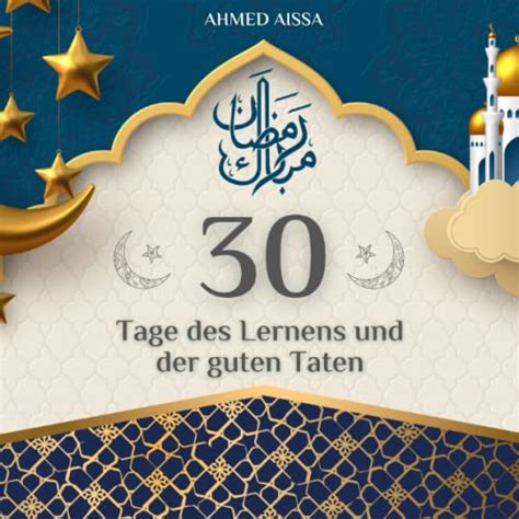 Mein Ramadan Mit Allah 30 Tage Des Lernens Und Der Guten Taten