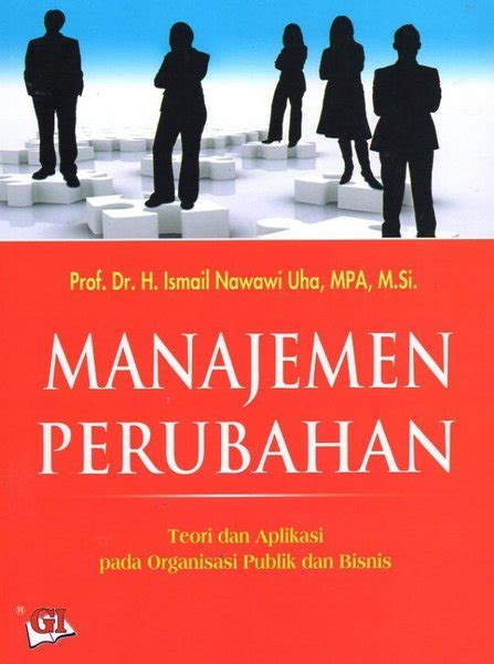 Jual Manajemen Perubahan Teori Dan Aplikasi Pada Organisasi Publik Dan