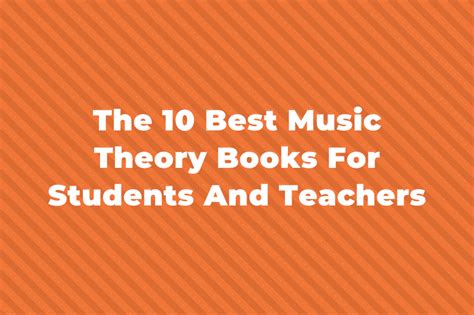 The 10 Best Music Theory Books In 2023 5 Tips For Learning To Read