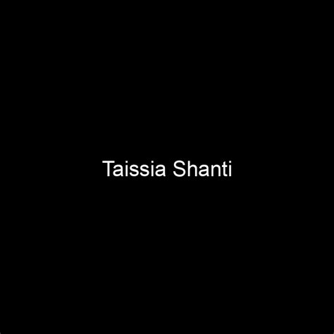 Fame Taissia Shanti Net Worth And Salary Income Estimation Apr 2024 People Ai