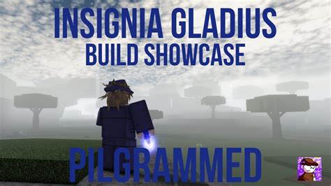 Insignia Gladius Showcase Pilgrammed Youtube