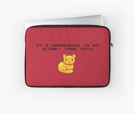 Its Dangerous To Go Alone Take This Cat Laptop Sleeve By