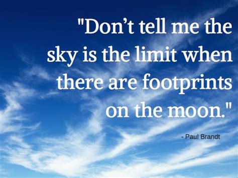 Only sky's the limit quotes. The Sky Is The Limit Quotes. QuotesGram