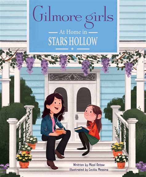 Gilmore Girls At Home In Stars Hollow Book By Micol Ostow Cecilia