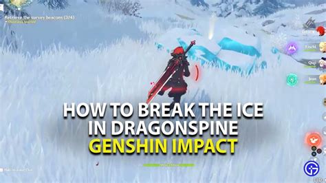 How To Break The Ice In Dragonspine In Genshin Impact How To Melt Ice