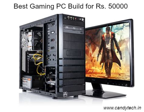 3 Best Gaming Pc Configuration Under Rs 50000 India ⋆ Candytech