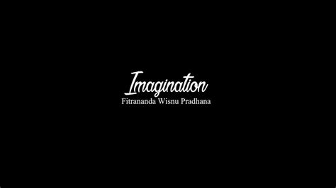 Fitrananda Wisnu Pradhana Imagination Youtube