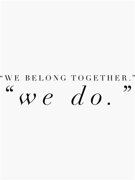 We Belong Together Sticker For Sale By Phoenixad Redbubble