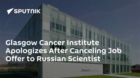 Glasgow Cancer Institute Apologizes After Canceling Job Offer To