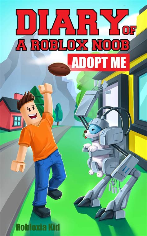 Diary Of A Roblox Noob Adopt Me Roblox Book Book 9 By Rkid Books