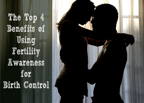 The Top 4 Benefits Of Using Fertility Awareness For Birth Control