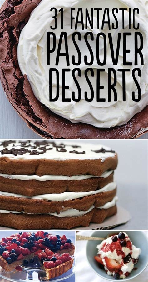 31 Fantastic Passover Desserts Passover Desserts Passover Recipes Pesach Recipes