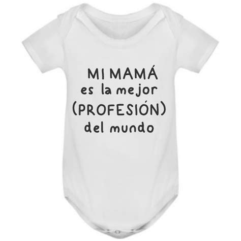Bebé Mi Mama Es La Mejor Profesión Print And Dream