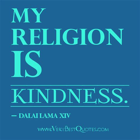 Humanity is my race love is my religion quote. My Religion Is Kindness ~ Kindness Quote - Quotespictures.com