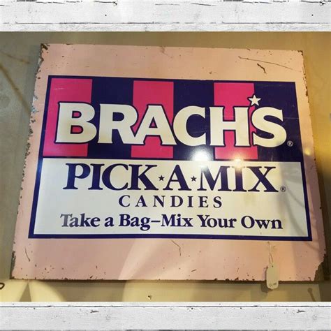 Brachs Pick A Mix Metal Sign Advertisement 4499 Cherisheverymoment