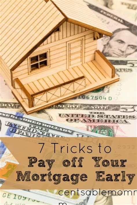 7 Tricks To Pay Off Your Mortgage Early Mortgage Payoff Pay Off