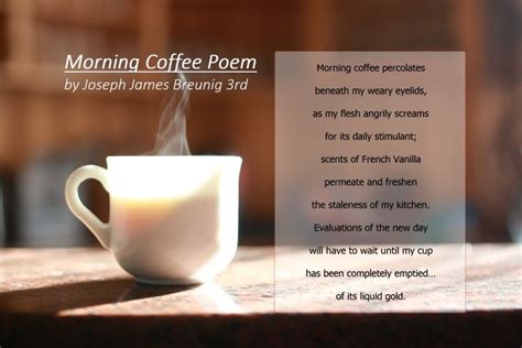 Morning Coffee Poems A Few Sayings To Get You Going In Your Day