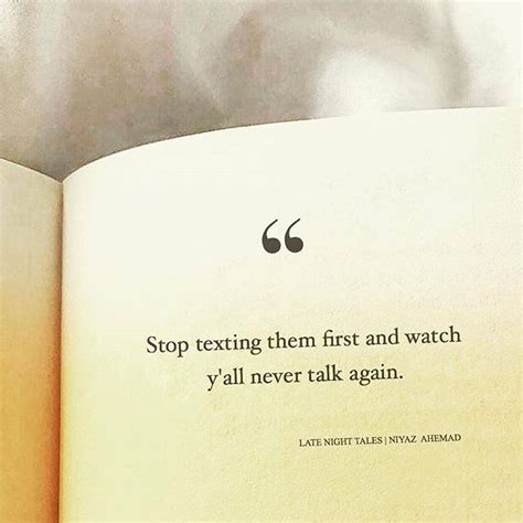 Stop Messaging Them First Quotes Motivational Quotes Of The Day