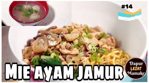 Resep Mie Ayam Jamur Lezat Mushroom Chicken Noodles
