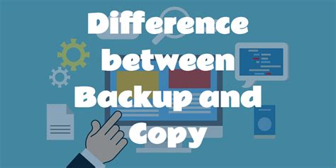 Whats The Difference Between Backup And Copy