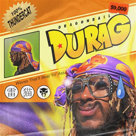 Check spelling or type a new query. Thundercat - Dragonball Durag | The Culture Curators