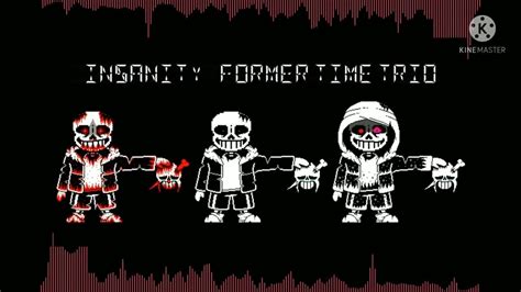 Insanityformer Time Trio Youtube