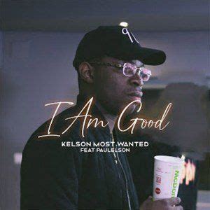 Baixar musica de kelson most wanted feat. Kelson Most Wanted - I'm Good feat. Paulelson in 2021 | Im ...