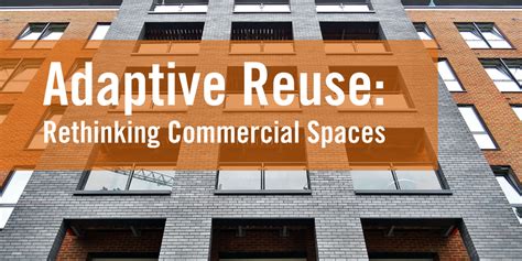 Adaptive Reuse Rethinking Commercial Spaces