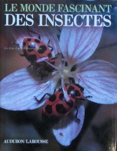Le Monde Fascinant Des Insectes Line Les Milne Lorus Milne