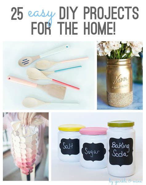 Sparkle And Mine 25 Easy Diy Projects For The Home