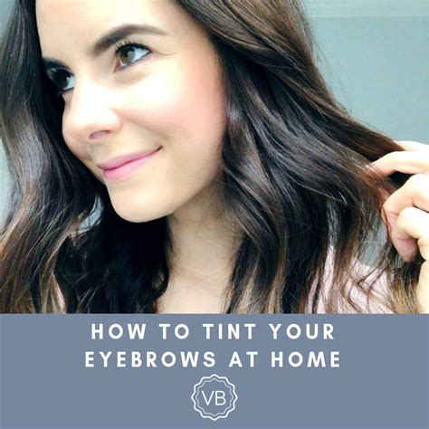 How To Tint Your Eyebrows At Home 1 Veronikas Blushing