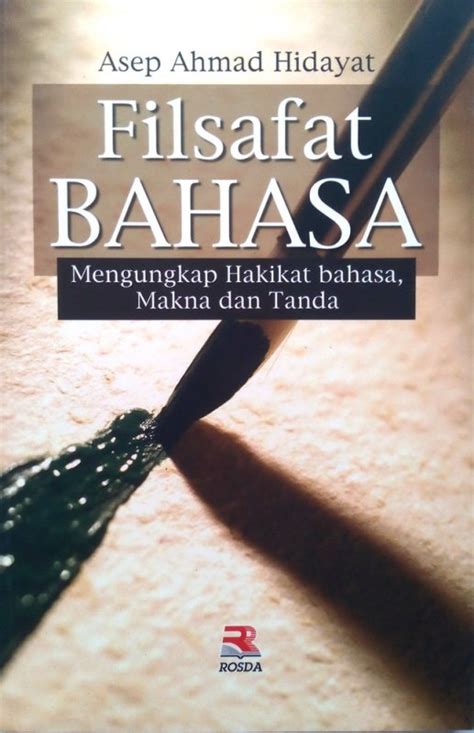 Filsafat Bahasa : Mengungkap Hakikat Bahasa, Makna Dan Tanda