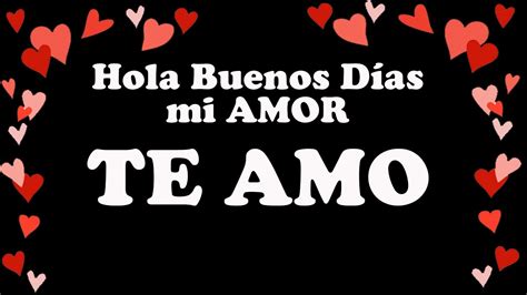 Sabrás que no te amo y que te amo puesto que de dos modos es la vida, la palabra es un ala del silencio, el fuego tiene una mitad de frío. Hola buenos días mi amor...Te amo.💗💗 - YouTube