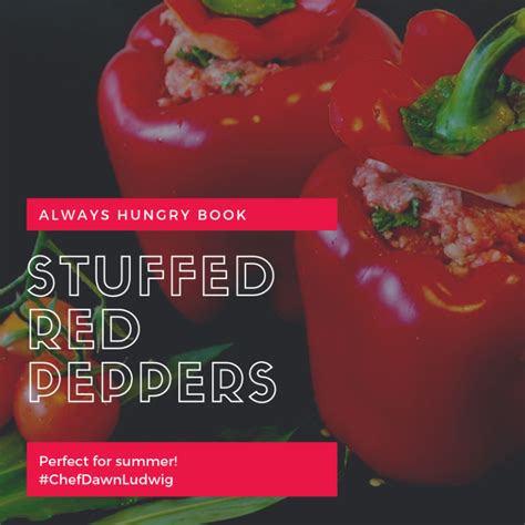 Stuffed Red Pepper Recipe With Chef Dawn Ludwig Red Pepper Recipes