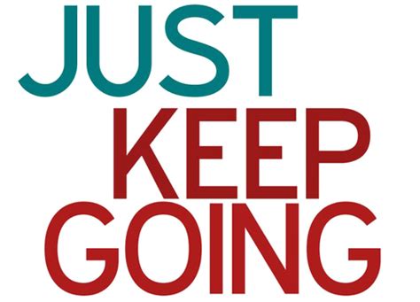 Keep Going Png Images Transparent Free Download