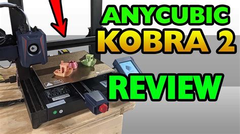 Anycubic Kobra 2 3d Printer Review Youtube