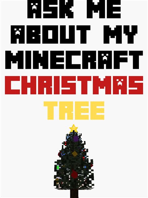 Ask Me About My Minecraft Christmas Tree Sticker For Sale By Cleverth