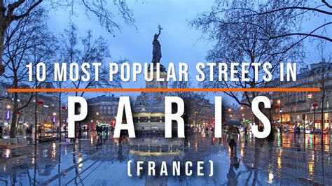 10 Most Popular Streets In Paris France Travel Video Travel Guide