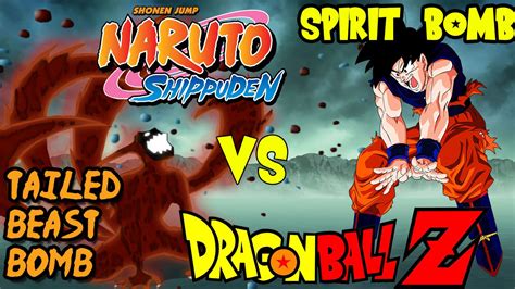 Dragon Ball Z Vs Naruto Shippuden Spirit Bomb Vs Tailed