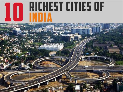But he is by no means the richest man of all time. 10 Top Developed and Richest Cities of India