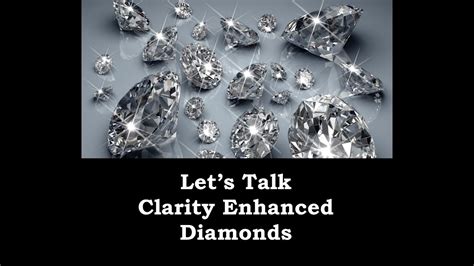 Talking Clarity Enhanced Diamonds Fracture Filled And Laser Drilled Youtube